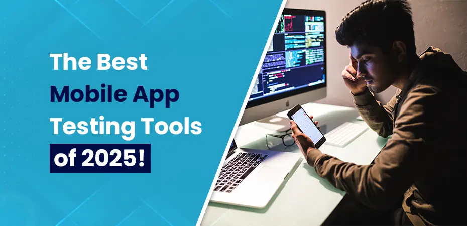 Best Mobile App Testing Tools