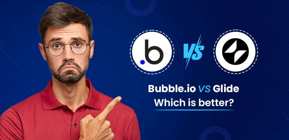 Bubble.io vs Glide