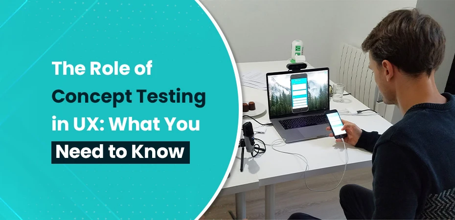 Role of Concept Testing in UX